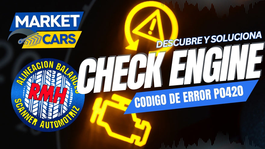 ¿Tu Auto Te Está Dando Problemas? ¡Descubre Qué Significa el Código de Error P0420!